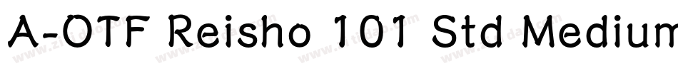 A-OTF Reisho 101 Std Medium字体转换